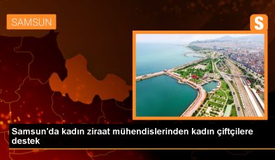 Samsun’da kadın ziraat mühendislerinden kadın çiftçilere destek