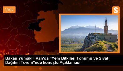 Tarım ve Orman Bakanı Yumaklı: Van’ın hayvancılık potansiyeli artacak