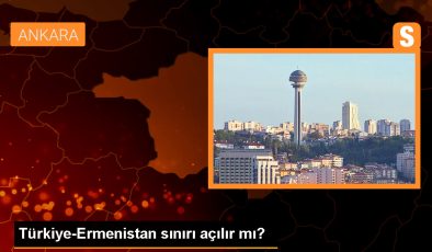 Türkiye-Ermenistan Sınırının Açılması Konusunda Güncel Gelişmeler