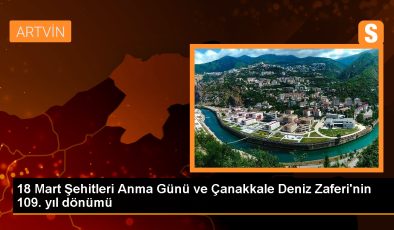 18 Mart Şehitleri Anma Günü ve Çanakkale Deniz Zaferi Törenleri