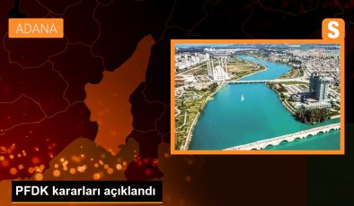 PFDK kararları açıklandı