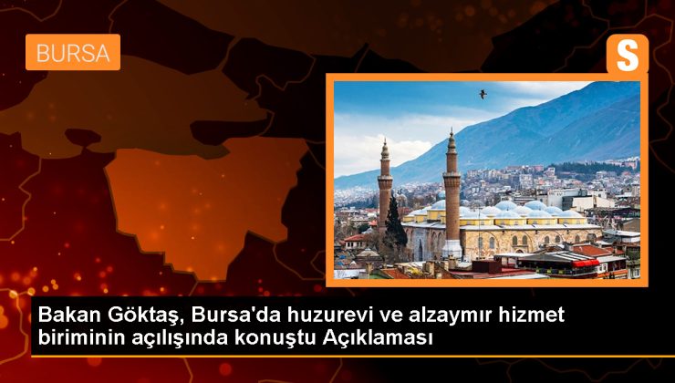 Aile ve Sosyal Hizmetler Bakanı: 2016’dan bu yana 128 bin yaşlımıza hizmet sunduk