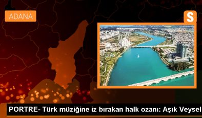 PORTRE- Türk müziğine iz bırakan halk ozanı: Aşık Veysel