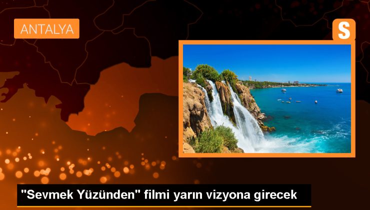 Romantik komedi filmi “Sevmek Yüzünden” yarın vizyona giriyor