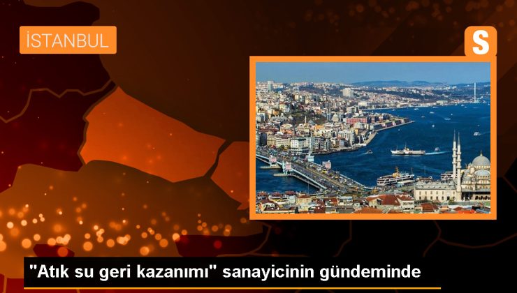 Sanayicilerin temiz üretim ve atık su geri kazanımı faaliyetleri artıyor