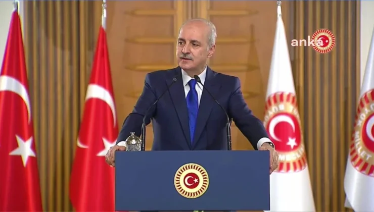 TBMM Başkanı Numan Kurtulmuş: Birleşmiş Milletler ve dünyanın diğer kurumları iflas etmiştir